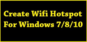Create Wifi Hotspot For Windows