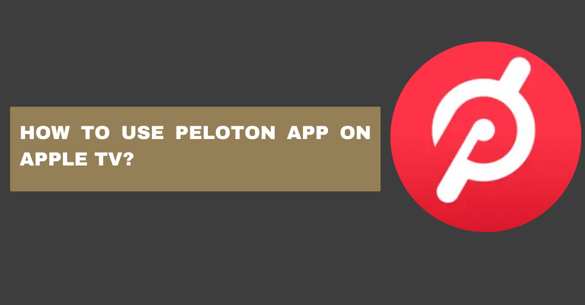 How to Use Peloton App on Apple TV