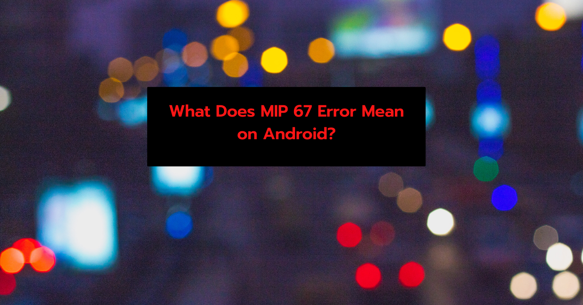 MIP 67 Error