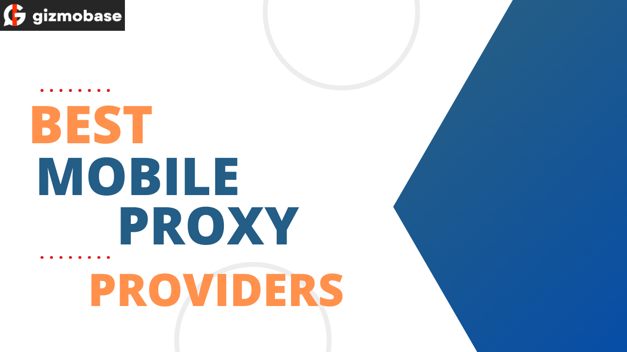 Best Mobile Proxy Providers