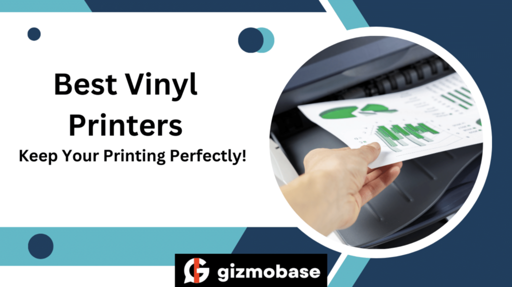 Best Vinyl Printers