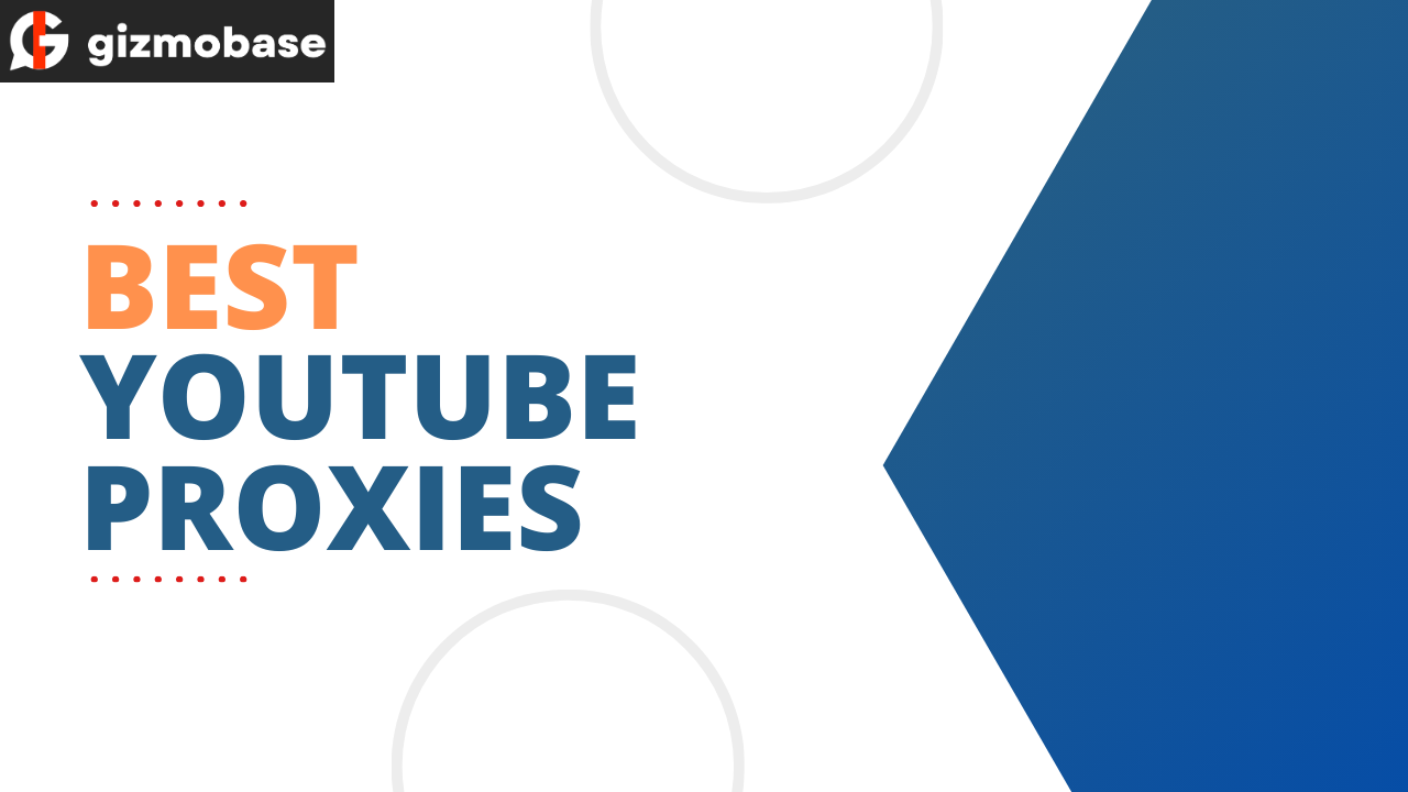Best YouTube Proxies